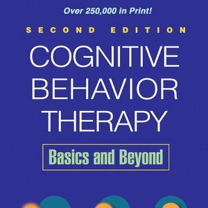 "Cognitive Behavior Therapy: Basics and Beyond" Second Edition by Beck LIKE NEW